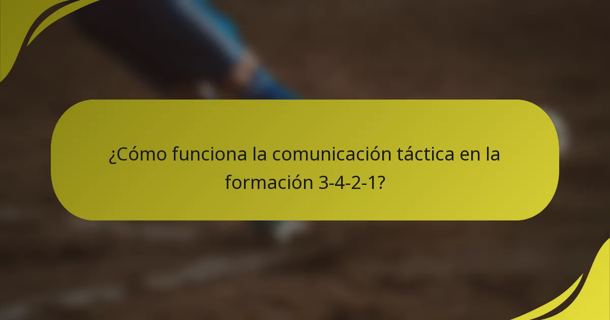 ¿Cómo funciona la comunicación táctica en la formación 3-4-2-1?