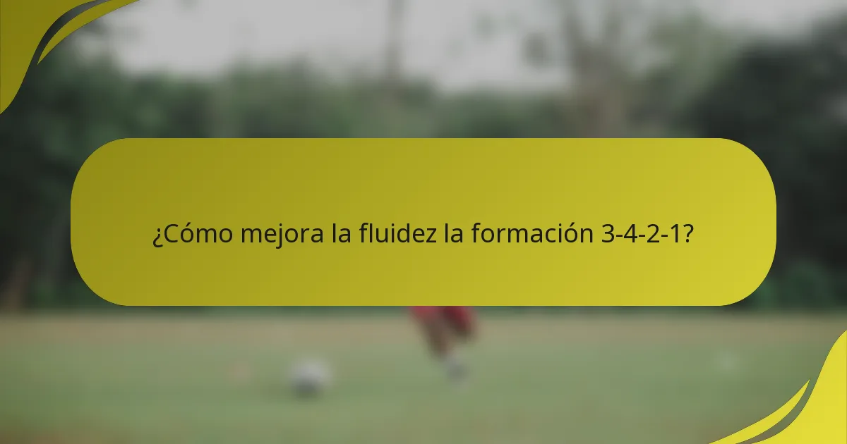 ¿Cómo mejora la fluidez la formación 3-4-2-1?