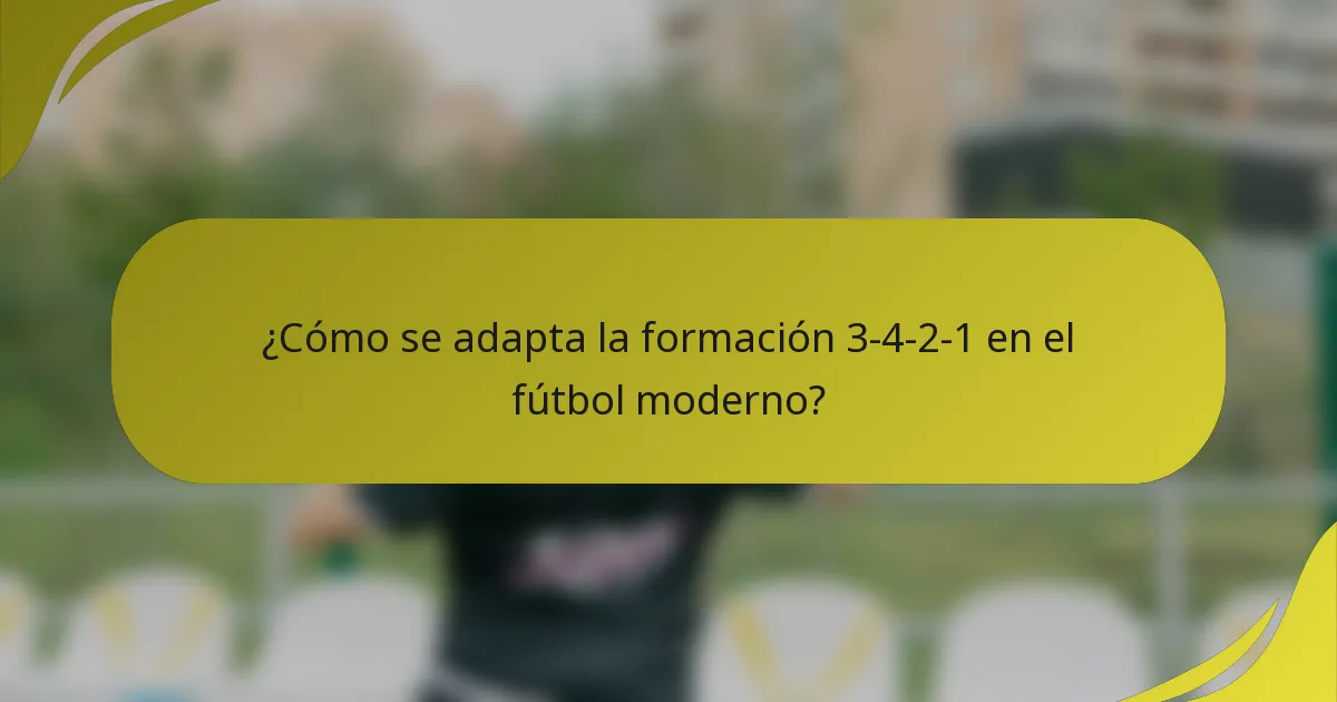 ¿Cómo se adapta la formación 3-4-2-1 en el fútbol moderno?