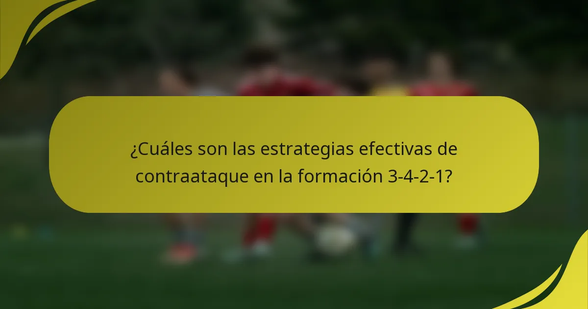 ¿Cuáles son las estrategias efectivas de contraataque en la formación 3-4-2-1?