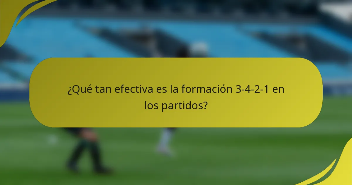¿Qué tan efectiva es la formación 3-4-2-1 en los partidos?